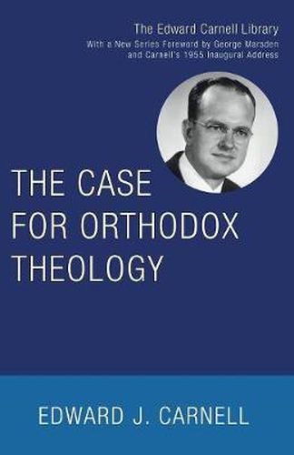 The Case for Orthodox Theology