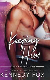 Cover image for Keeping Him
