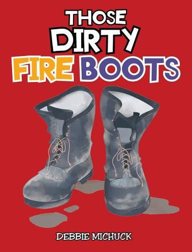 Cover image for Those Dirty Fire Boots