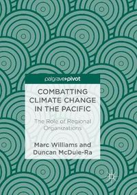 Cover image for Combatting Climate Change in the Pacific: The Role of Regional Organizations