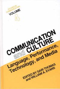 Cover image for Studies in Communication, Volume 4: Communication and Culture: Language, Performance, Technology, and Media