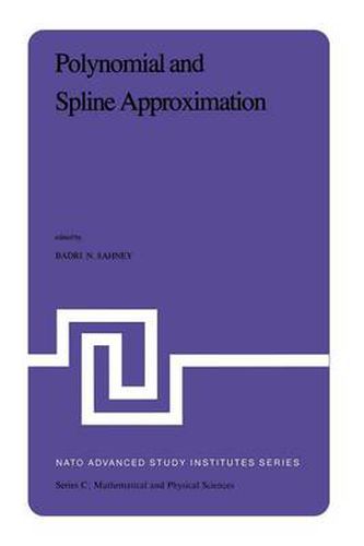 Cover image for Polynomial and Spline Approximation: Theory and Applications