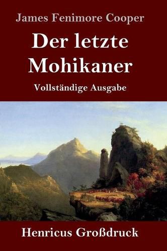 Cover image for Der letzte Mohikaner (Grossdruck): Vollstandige Ausgabe