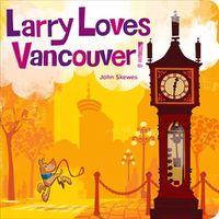 Cover image for Larry Loves Vancouver