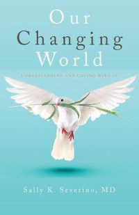 Cover image for Our Changing World: Understanding and Coping with It