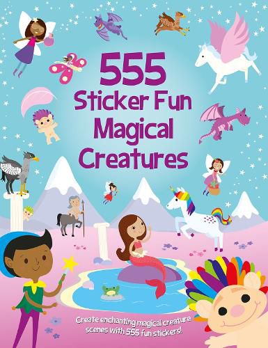 Cover image for 555 Sticker Fun Magical Creatures