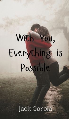 Cover image for With You, Everything is Possible