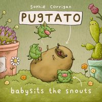 Cover image for Pugtato Babysits the Snouts