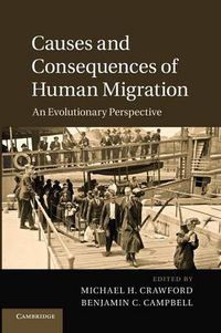 Cover image for Causes and Consequences of Human Migration: An Evolutionary Perspective