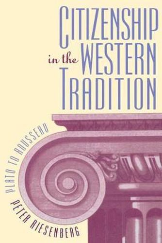 Cover image for Citizenship in the Western Tradition: Plato to Rousseau