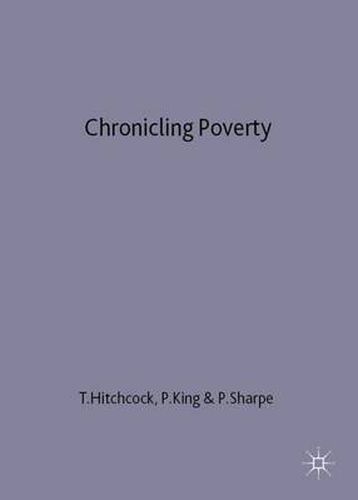 Cover image for Chronicling Poverty: The Voices and Strategies of the English Poor, 1640-1840