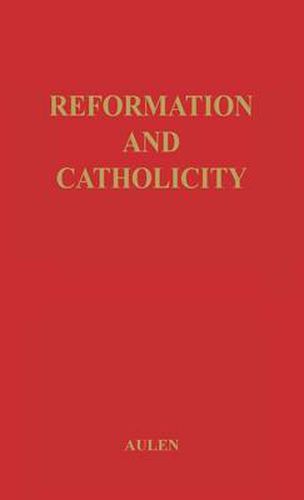 Cover image for Reformation And Catholicity