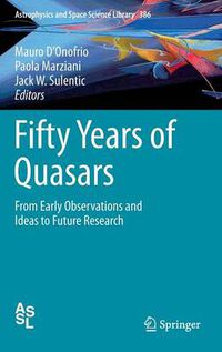 Cover image for Fifty Years of Quasars: From Early Observations and Ideas to Future Research