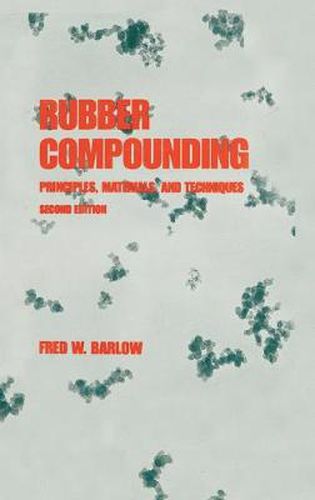 Cover image for Rubber Compounding: Principles: Materials, and Techniques, Second Edition