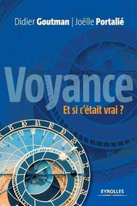 Cover image for Voyance, et si c'etait vrai ?