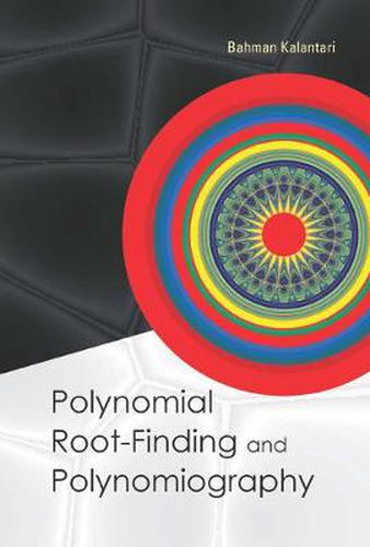 Cover image for Polynomial Root-finding And Polynomiography