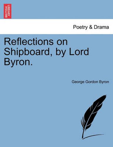 Cover image for Reflections on Shipboard, by Lord Byron.