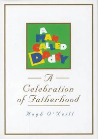 Cover image for A Man Called Daddy: A Celebration of Fatherhood