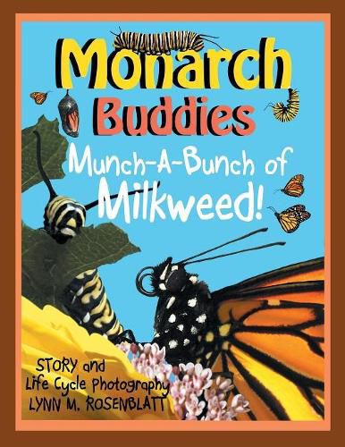 Cover image for Monarch Buddies: Munch-A-Bunch of Milkweed!