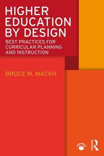 Cover image for Higher Education by Design: Best Practices for Curricular Planning and Instruction
