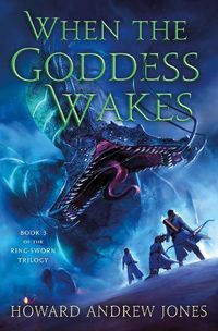 Cover image for When the Goddess Wakes: Book 3 of the Ring-Sworn Trilogy