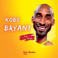 Cover image for Kobe Bryant for Kids