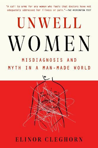 Cover image for Unwell Women: Misdiagnosis and Myth in a Man-Made World