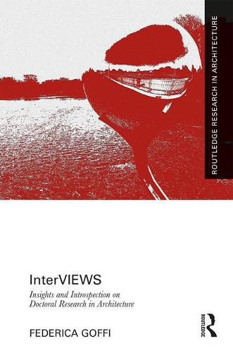 Cover image for InterVIEWS: Insights and Introspection on Doctoral Research in Architecture