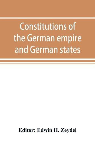 Cover image for Constitutions of the German empire and German states