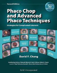 Cover image for Phaco Chop and Advanced Phaco Techniques: Strategies for Complicated Cataracts