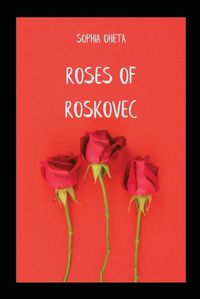 Cover image for Roses of Roskovec