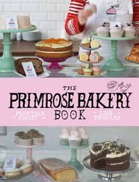 Cover image for The Primrose Bakery Book