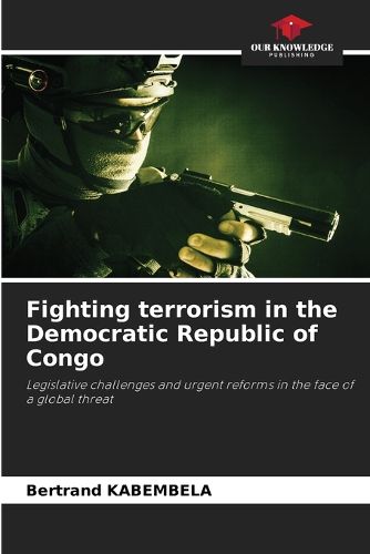 Cover image for Fighting terrorism in the Democratic Republic of Congo