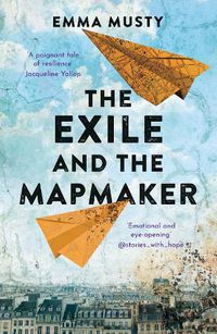 Cover image for The Exile and the Mapmaker: A compassionate testament to the human spirit