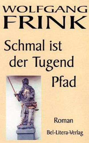 Cover image for Schmal ist der Tugend Pfad