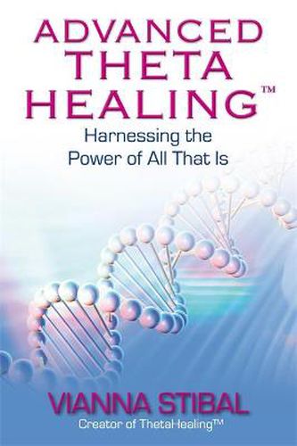 Cover image for Advanced ThetaHealing (R): Harnessing the Power of All That Is