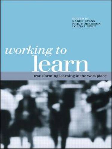 Cover image for WORKING TO LEARN: TRANSFORMING LEARNING IN THE WOR