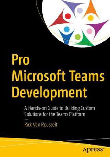 Cover image for Pro Microsoft Teams Development: A Hands-on Guide to Building Custom Solutions for the Teams Platform