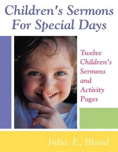 Cover image for Children's Sermons For Special Days: Twelve Children's Sermons And Activity Pages