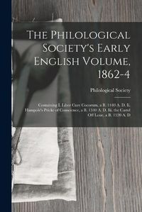 Cover image for The Philological Society's Early English Volume, 1862-4