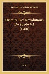 Cover image for Histoire Des Revolutions de Suede V2 (1768)