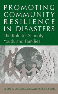 Cover image for Promoting Community Resilience in Disasters: The Role for Schools, Youth, and Families