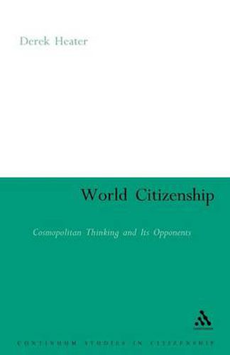 Cover image for World Citizenship: Cosmopolitan Thinking and its Opponents
