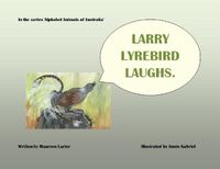 Cover image for Larry Lyrebird Laughs