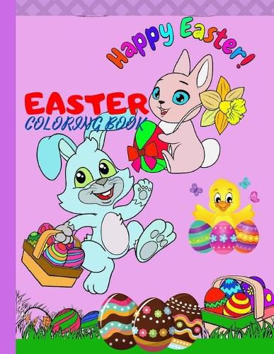 Cover image for Easter Coloring Book: Easter coloring book for kids, 50 cute, friendly, and straightforward images, for kids aged 2-4, 3-5, 4-8 years, big size 8.5x11'', full with eggs, bunnies, basket eggs, chickens