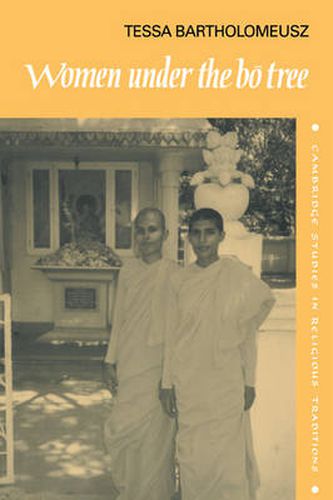 Cover image for Women under the Bo Tree: Buddhist nuns in Sri Lanka