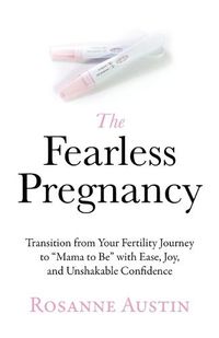 Cover image for The Fearless Pregnancy