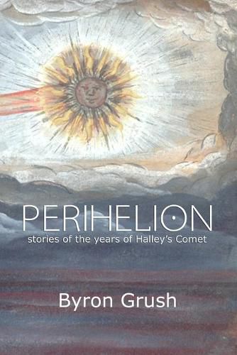 Cover image for Perihelion: Stories of the Years of Halley's Comet