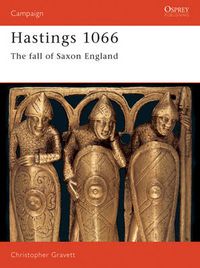 Cover image for Hastings 1066: The Fall of Saxon England