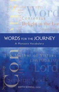 Cover image for Words For The Journey: A Monastic Vocabulary